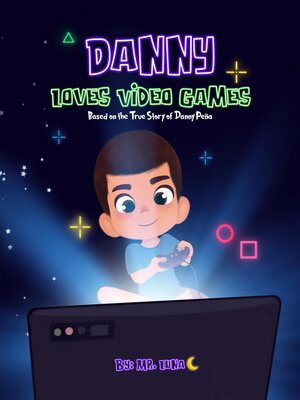 cover image of Danny Loves Video Games